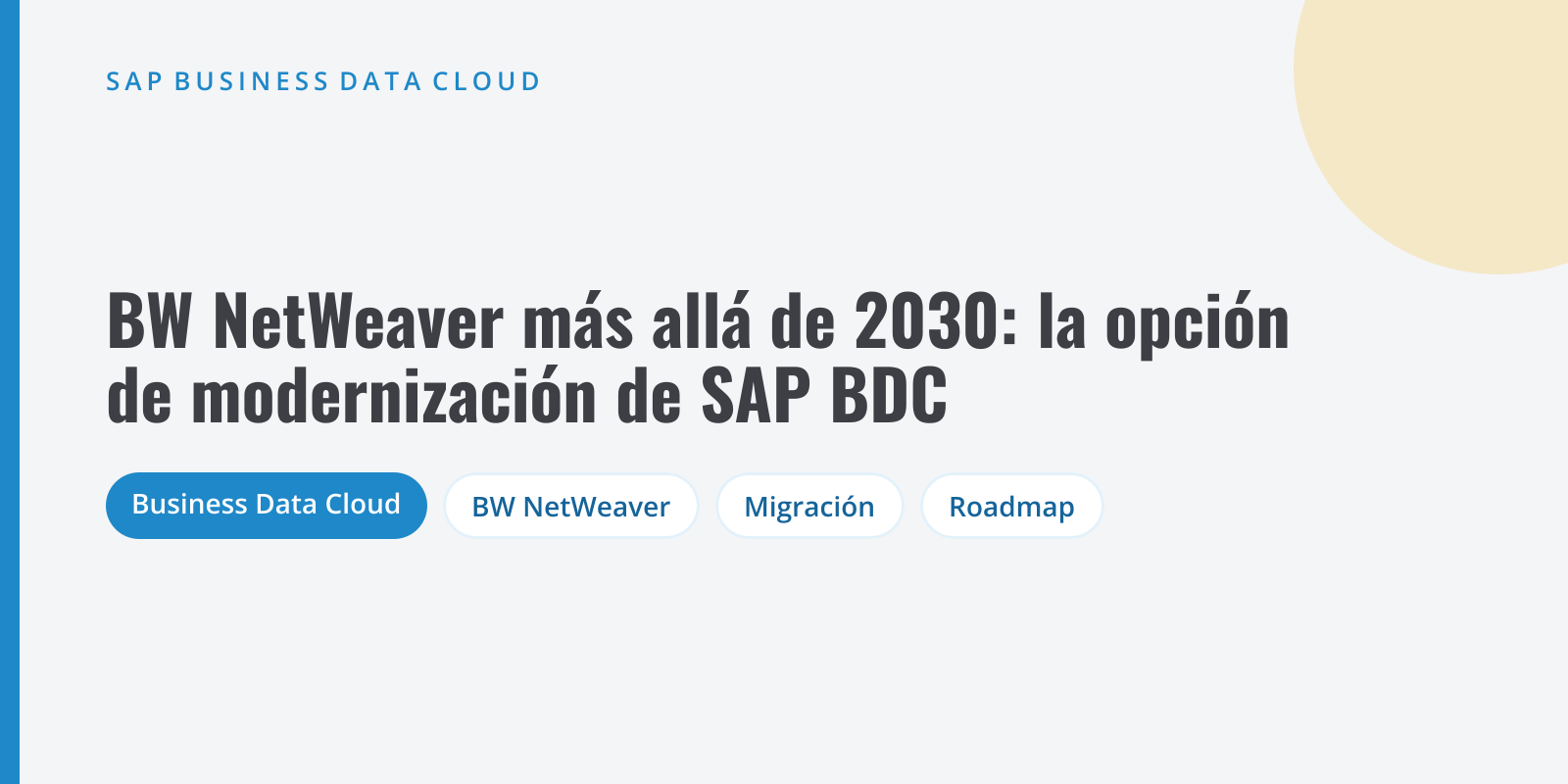 Portada sobre la opción de modernización de SAP Business Data Cloud para SAP BW NetWeaver 7.5 más allá de 2030