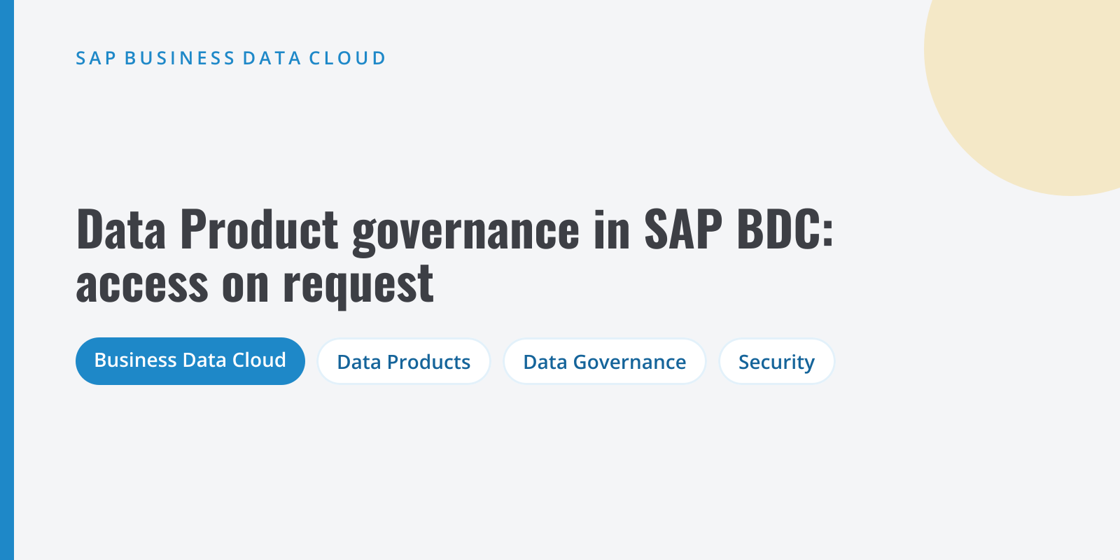 Cover about Data Product governance in SAP Business Data Cloud: access request, data steward review and access agreement